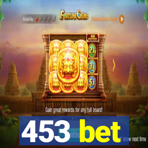 453 bet